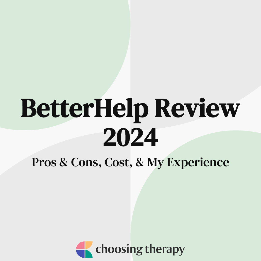 BetterHelp Review: Pros & Cons, Cost, & My Experience