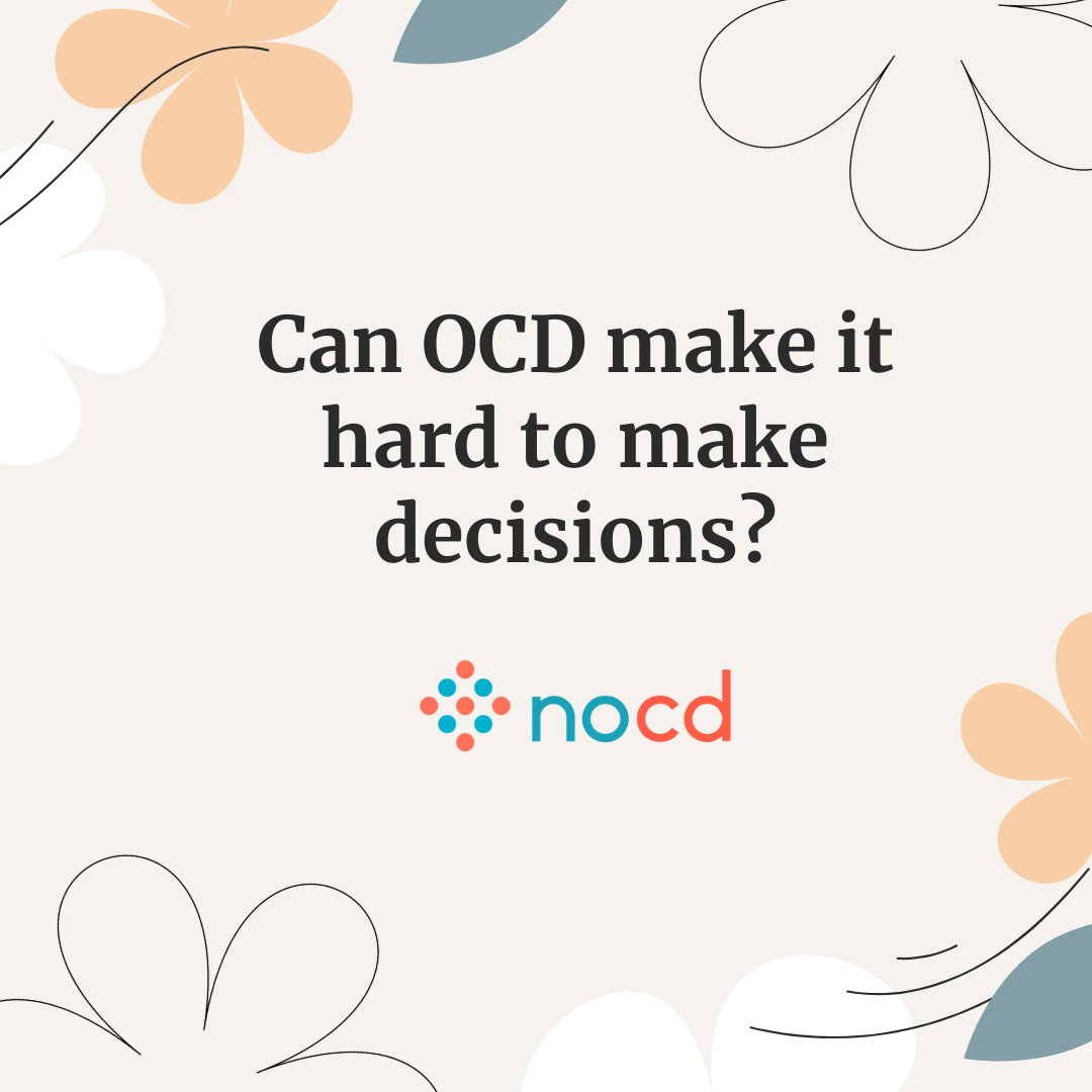 Can OCD make it hard to make decisions
