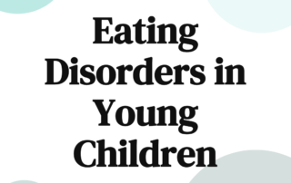 Eating Disorders in Young children