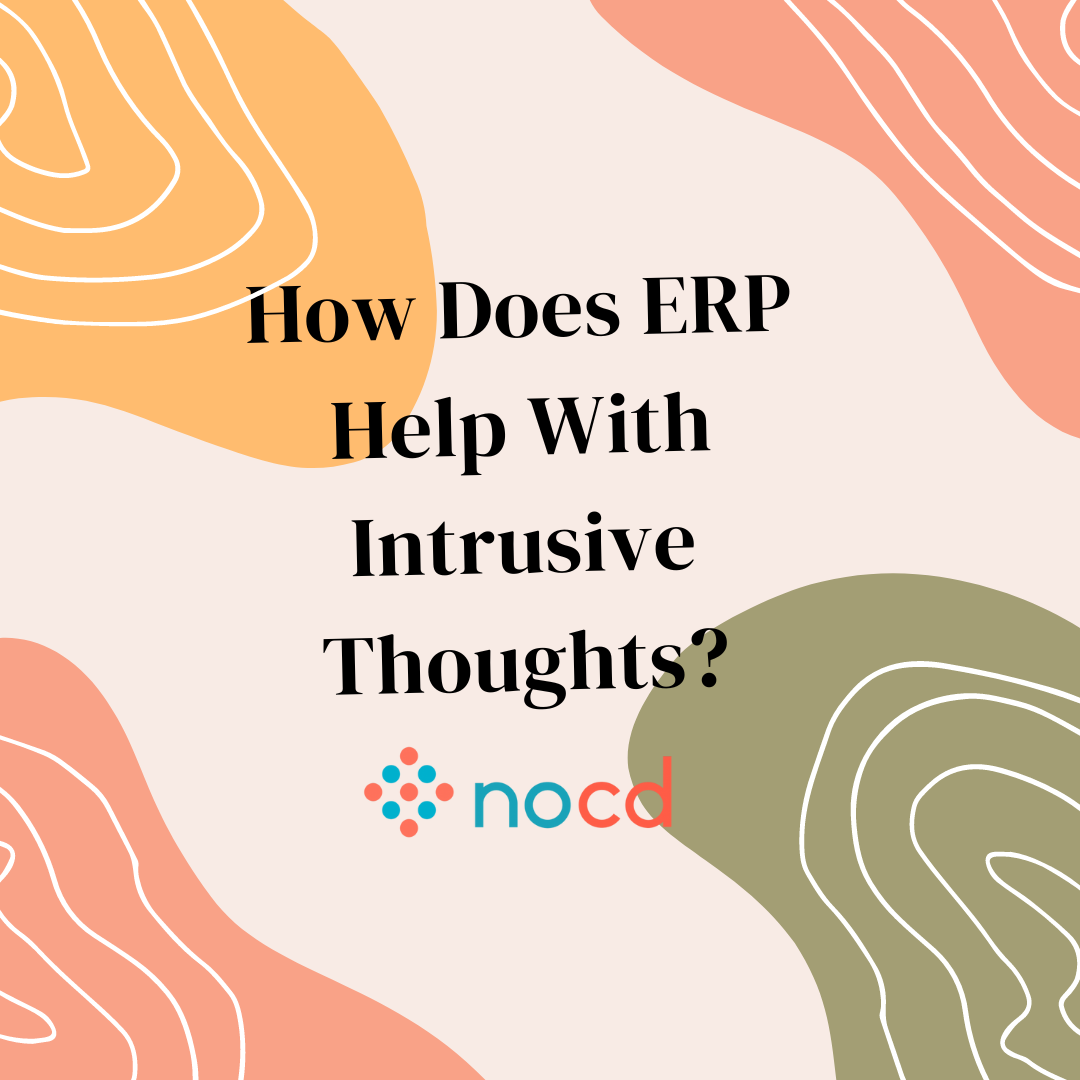 How Does ERP Help With Intrusive Thoughts