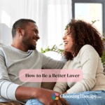 How to Be a Better Lover Tips From a Sex Therapist