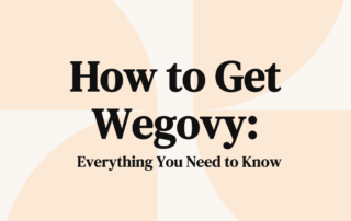 How to Get Wegovy Everything You Need to Know