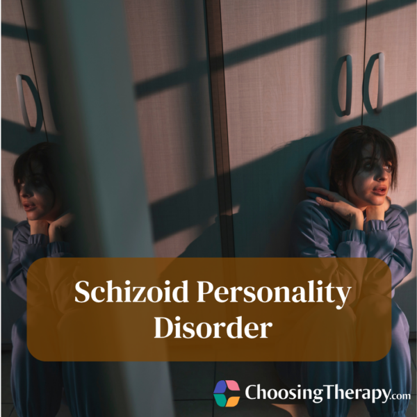 Schizoid Personality Disorder Symptoms, Causes, & Treatments