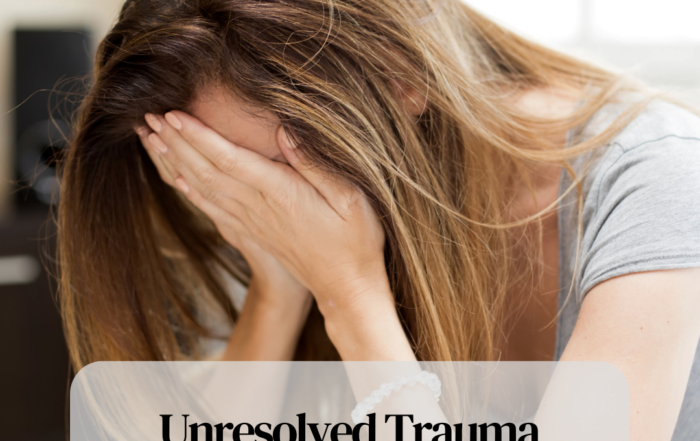 Unresolved Trauma