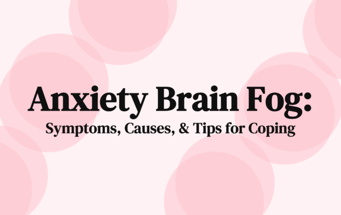 Symptoms, Causes & Tips for Coping