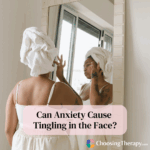 Can Anxiety Cause Tingling in the Face?