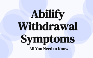 Abilify Withdrawal Symptoms All You Need to Know