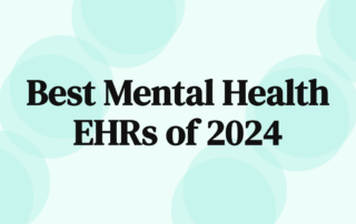 Best Mental Health EHRs of 2024