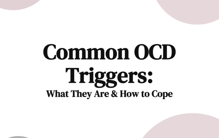 Common OCD Triggers What They Are & How to Cope