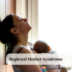 Depleted Mother Syndrome