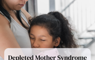 Depleted Mother Syndrome