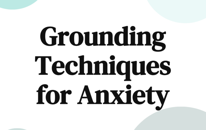 Grounding Techniques for Anxiety