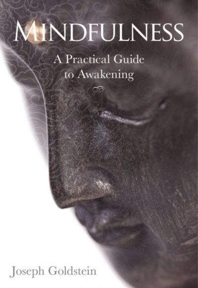 Mindfulness- A Practical Guide to Awakening