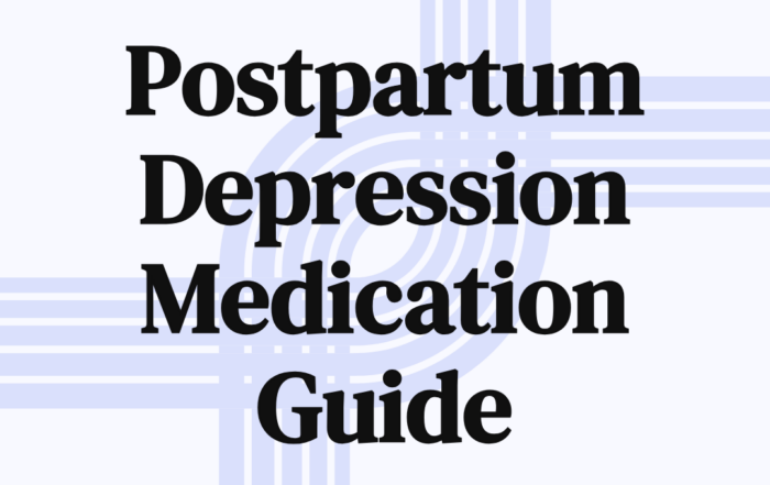 Postpartum Depression Medication Guide