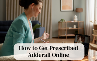 How to Get Prescribed Adderall