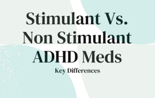 Stimulant vs Non-Stimulant ADHD Meds