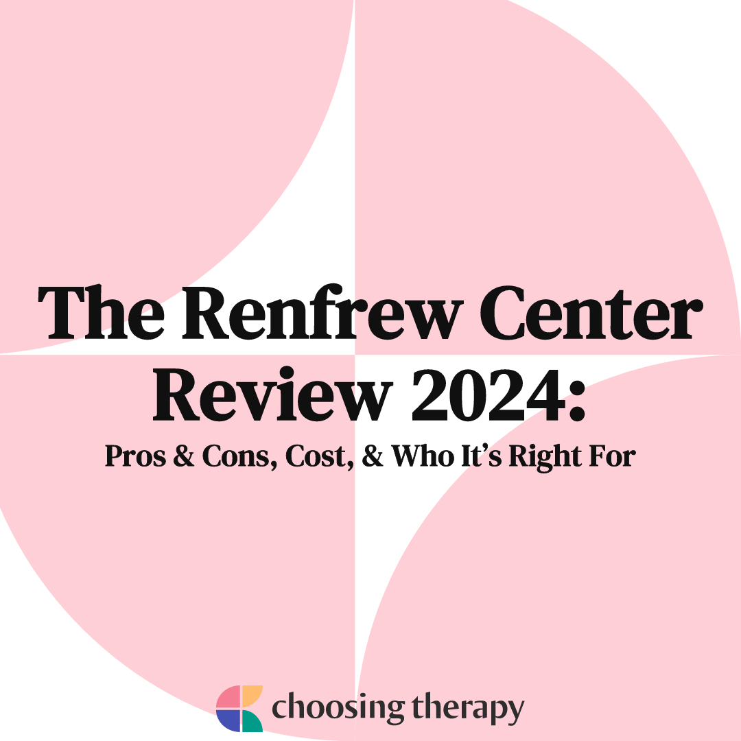 The Renfrew Center Review 2024 Pros & Cons, Cost, & Who It’s Right For