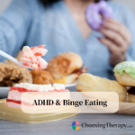 ADHD & Binge Eating Understanding the Connection