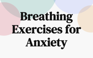 Breathing Exercises for Anxiety