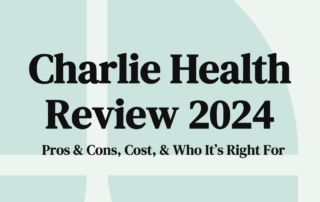 Charlie Health Review 2024 Pros & Cons, Cost, & Who It’s Right For