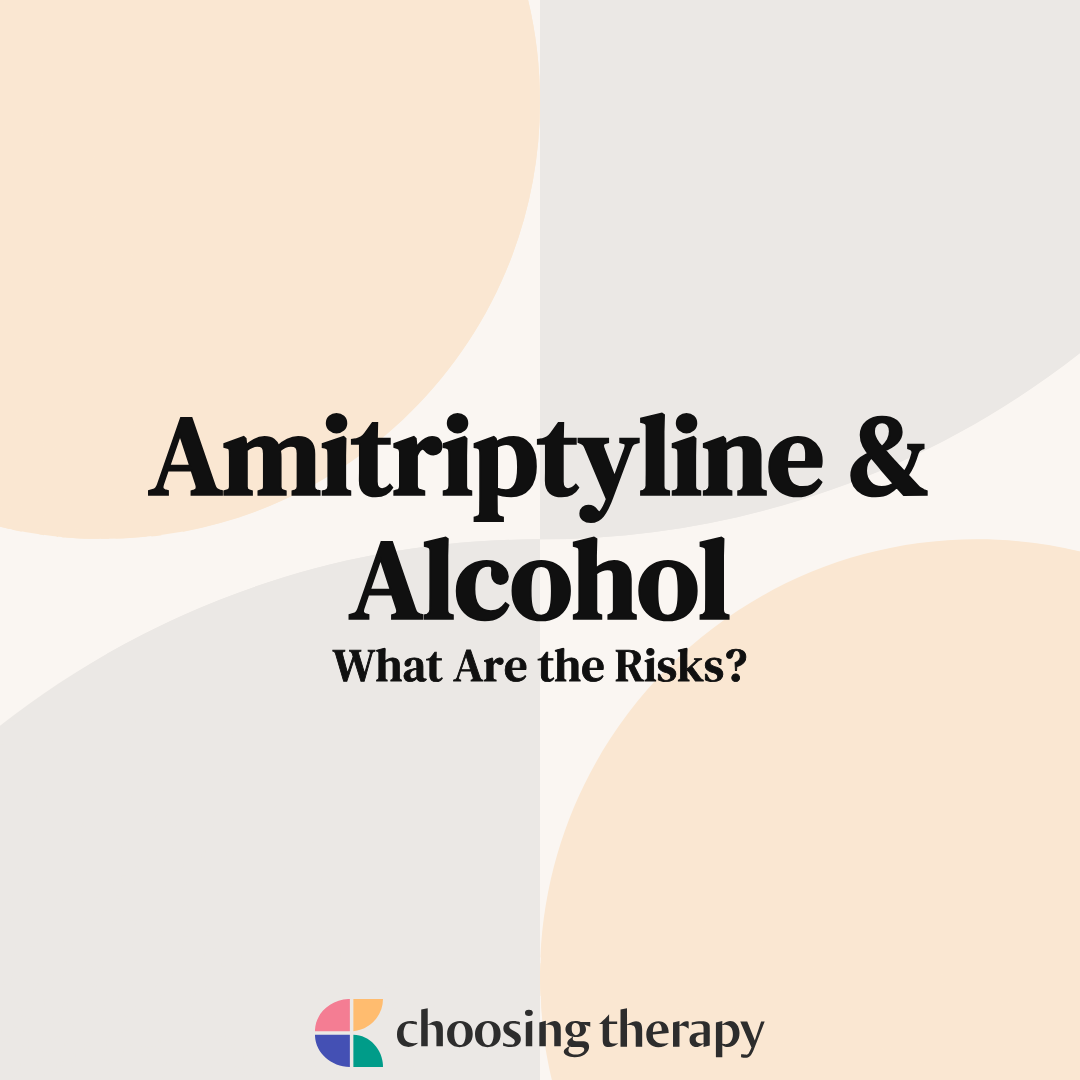 Dangers of mixing amitriptyline and alcohol