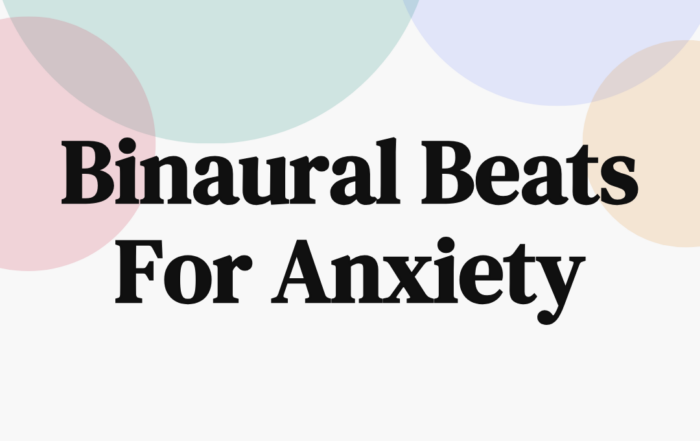 Binaural Beats For Anxiety
