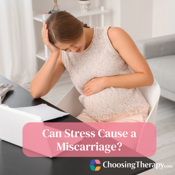 Can Stress Cause a Miscarriage