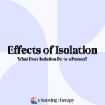 Effects of Isolation What Does Isolation Do to a Person