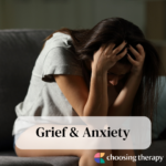 Grief & Anxiety