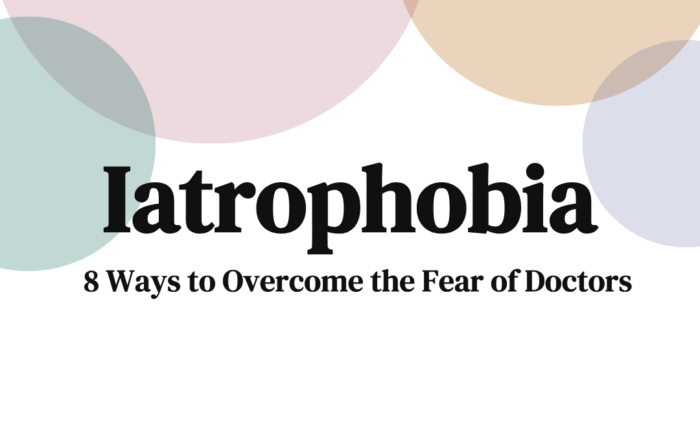 Iatrophobia 8 Ways to Overcome the Fear of Doctors
