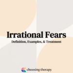 Irrational Fears Definition, Examples, & Treatment
