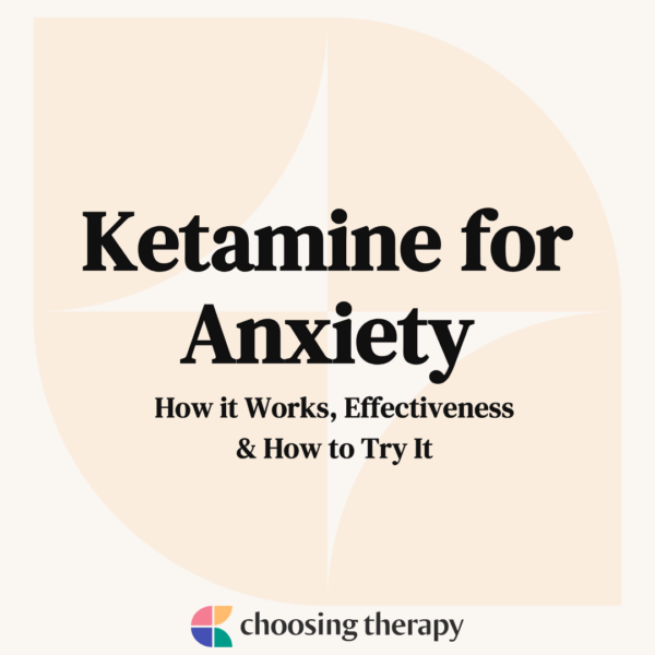 Ketamine for Anxiety How It Works, Effectiveness & How to Try It