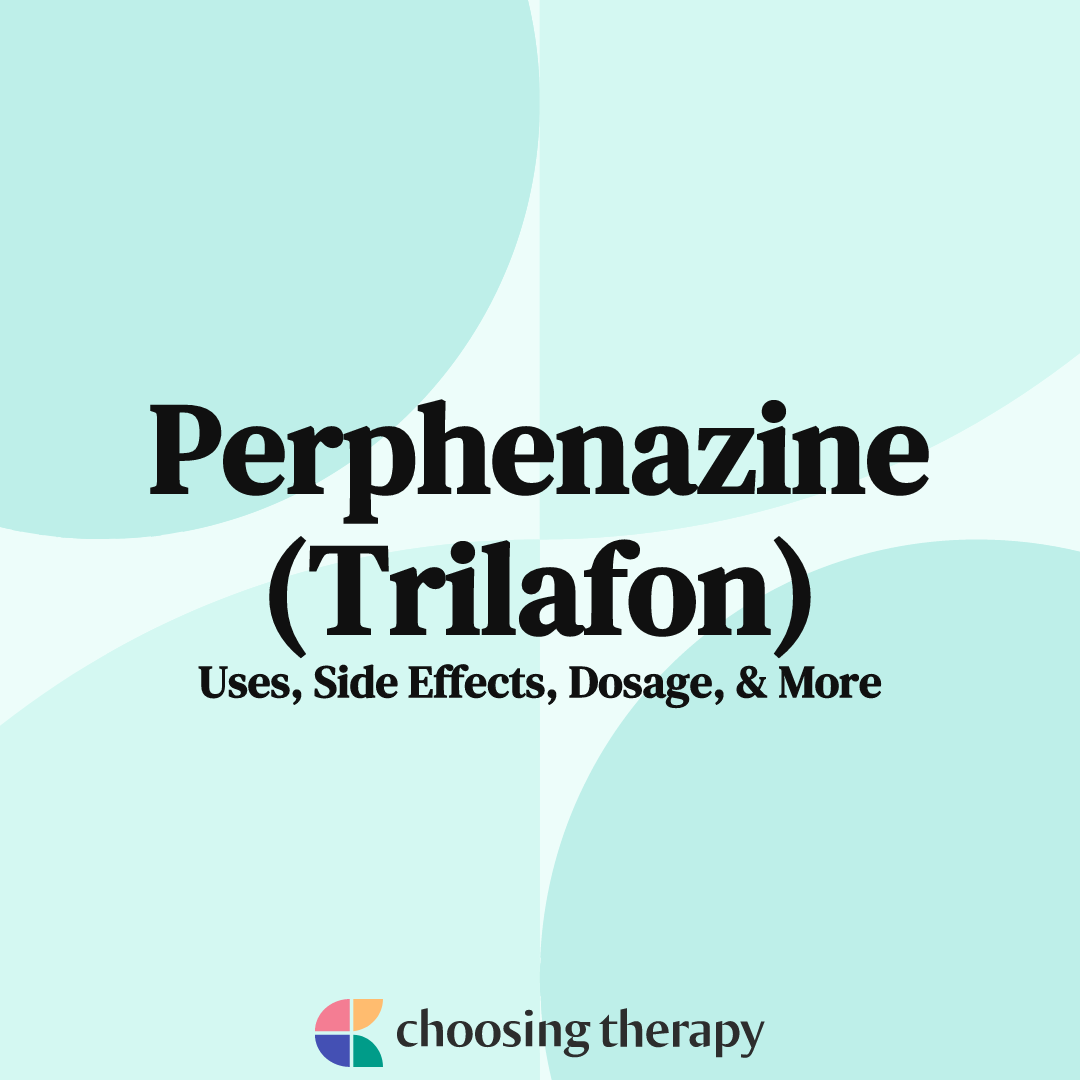 Perphenazine (Trilafon) What You Need to Know