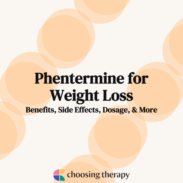 Phentermine for Weight Loss Benefits, Side Effects, Dosage, & More