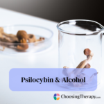 Psilocybin & Alcohol How Do They Interact