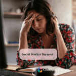 Social Worker Burnout Signs, Causes, & How to Cope