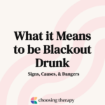 What it Means to be Blackout Drunk Signs, Causes, & Dangers