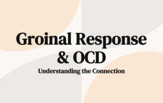 Groinal Response & OCD