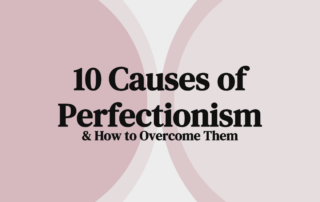 what causes perfectionism