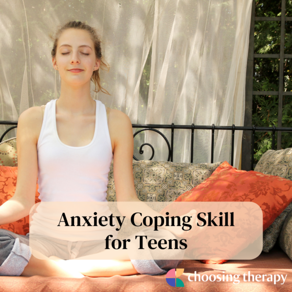 Anxiety Coping Skill for Teens