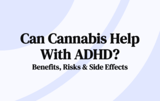 Can Cannabis Help With ADHD Benefits, Risks, & Side Effects