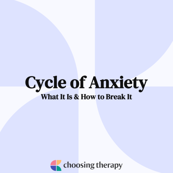 Cycles of Anxiety What It Is & How to Break It