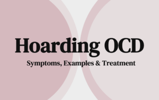 Hoarding OCD Symptoms, Examples & Treatment