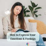 How to Express Your Emotions & Feelings