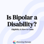 Is Bipolar a Disability Eligibility & How to Claim