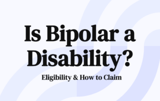 Is Bipolar a Disability Eligibility & How to Claim