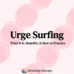 Urge Surfing What It Is, Benefits, & How to Practice