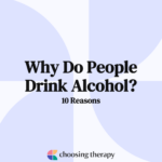 Why Do People Drink Alcohol 10 Reasons