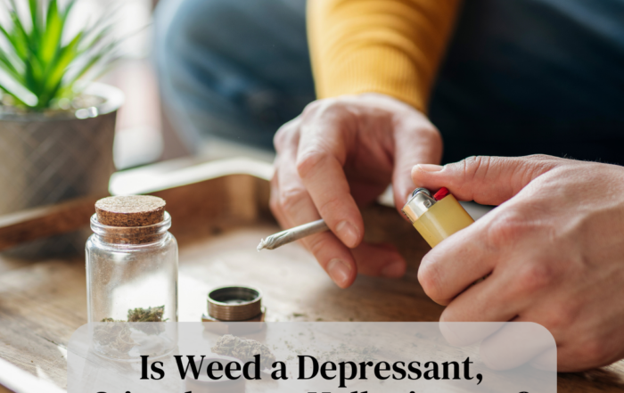 Is Weed a Depressant, Stimulant, or Hallucinogen?