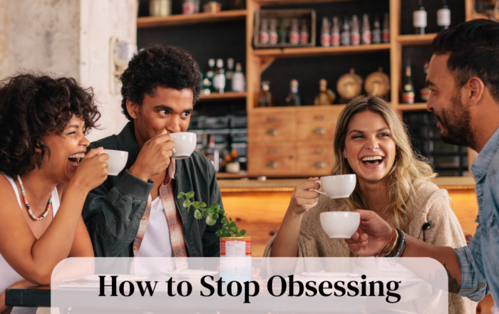 How to Stop Obsessing Over Someone